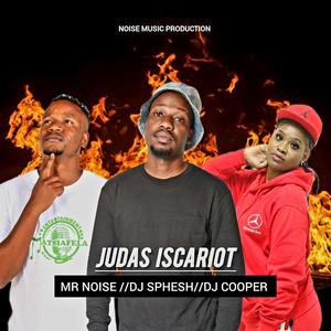 JUDAS ISCARIOT (feat. Dj Sphesh & Dj Cooper)
