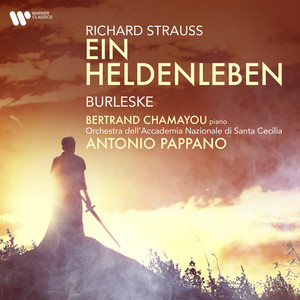 Strauss, R.: Ein Heldenleben & Burleske