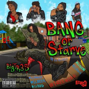 BANG Or Starve (Explicit)