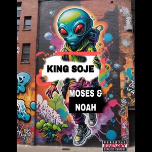 MOSES & NOAH (Explicit)
