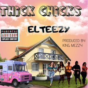 THICK CHICKS (KING MEZZY Remix) [Explicit]