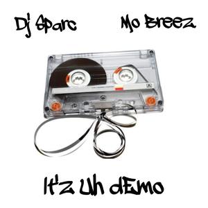 It'z Uh dEmO (feat. Dj Sparc) (Explicit)