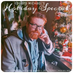 Edward Michael's Holiday Special