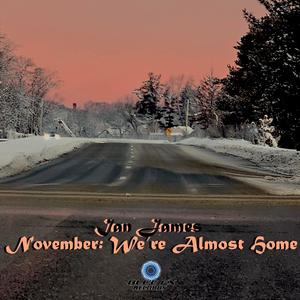 November: We're Almost Home