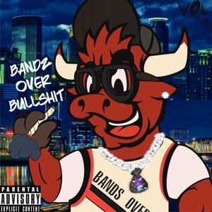 BandzOverBullshit the Mixtape (Explicit)