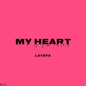 MY HEART