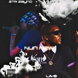 Nun New (feat. LA-B) (Explicit)