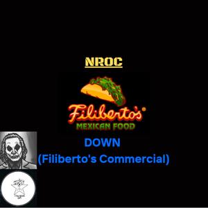 DOWN (feat. Tony Corn) [Filiberto's Commercial]