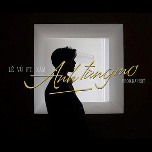 Anh Từng Mơ(feat. Xám)