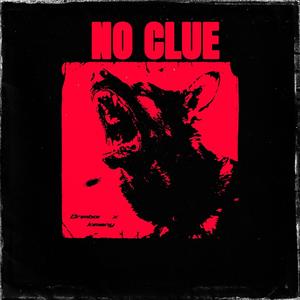 NO CLUE (feat. Kimany) [Explicit]
