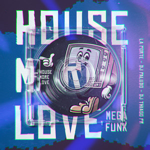 MEGA HOUSE MORE LOVE (Explicit)