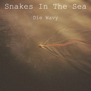 Snakes In The Sea (Explicit)