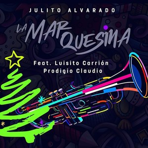 La Marquesina (feat. Luisito Carrión & Prodigio Claudio)