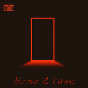 How 2 Live (Explicit)