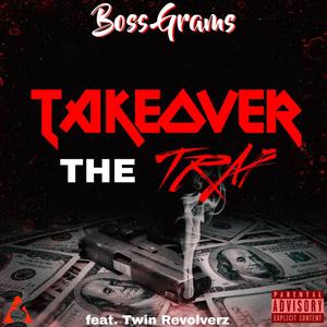 Takeover The Trap (feat. Twin Revolverz) [Explicit]