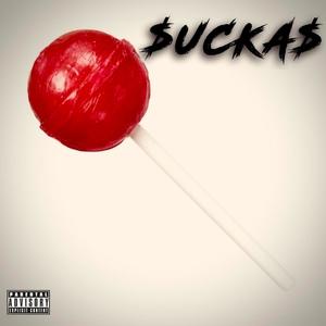 Suckas (Explicit)