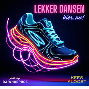 Lekker dansen hier,nu! (feat. DJ Whoephoe)