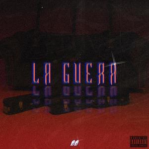 LA GUERA (Explicit)