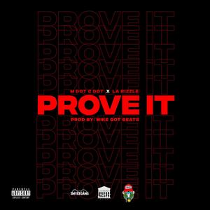 Prove It (feat. La Rizzle) (Explicit)