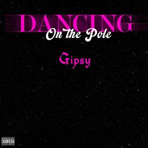 Dancing On The Pole (Explicit)