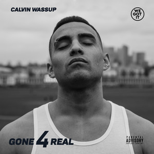 Gone 4 Real (Explicit)