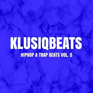 Klusiqbeats Hiphop & Trap Beats Vol.5