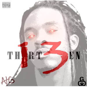 Th1rt3en (Explicit)