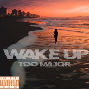 Wake Up (Explicit)