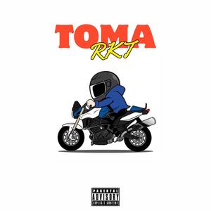 TOMA RKT (feat. Eclip) (Explicit)