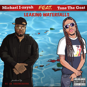 Leaking Waterfalls (Explicit)