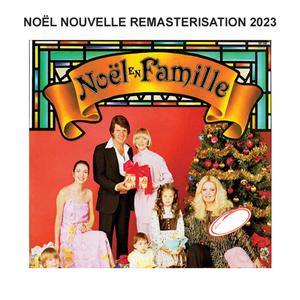 Noël en famille - Remasterisation 2023