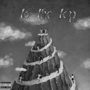 To The Top (Explicit)