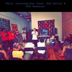 Hater Intervention (feat. Don Bolter & Nik Sanders) [Explicit]