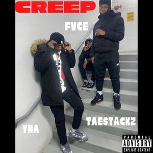 Creep (feat. Fvce & YNA) [Explicit]