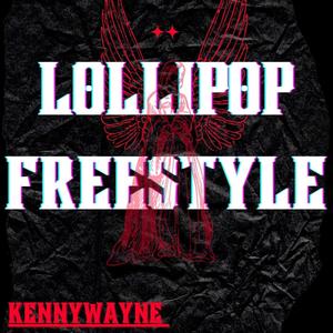 Lollipop Freestyle (pro Lollipopbeatz) [Explicit]