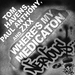 Where's My Medication (Original Mix)