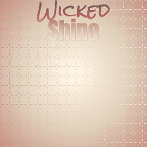 Wicked Shine