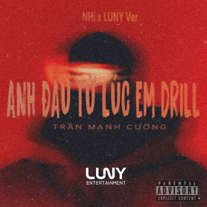 Anh Đau Từ Lúc Em Drill (NHí x LUNY Ver)