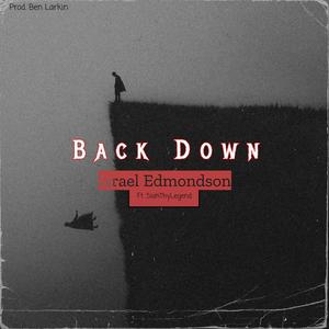 Back Down (feat. SiahThyLegend & Ben Larkin)