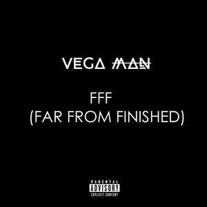 FFF (Far From Finished) (Explicit)