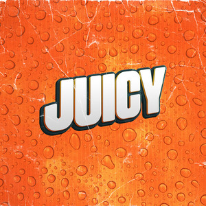 Juicy (Explicit)