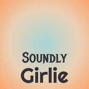 Soundly Girlie