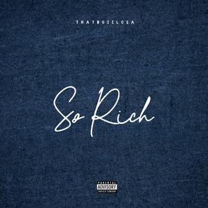 So Rich (Explicit)