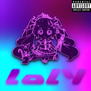 Loly (Explicit)