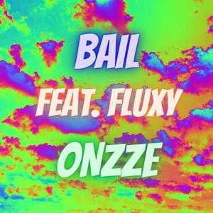 Bail (feat. Fluxy) [Explicit]