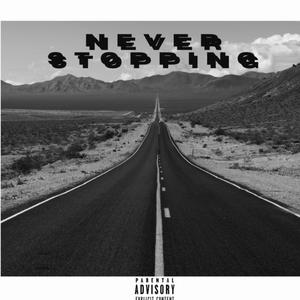 NEVER STOPPING (feat. AfroFaya, JayGB)