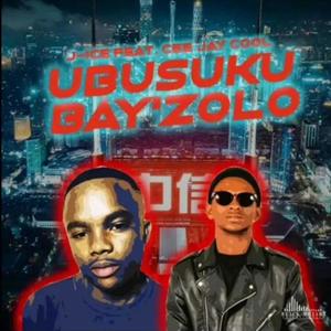 Ubusuku Bay'Zolo (feat. Cee Jay Cool)