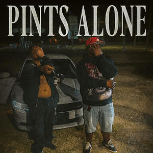 Pints alone (feat. Choppa Wayy) (Explicit)