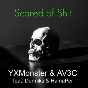 Scared of **** (Explicit)