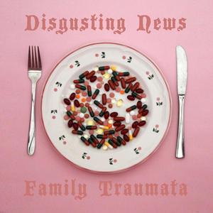 Family Traumata (Explicit)